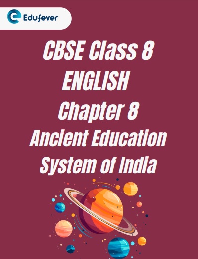 CBSE Class 8 Chapter 8 Ancient Education System Of India Worksheet