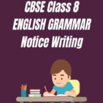 CBSE Class 8 ENGLISH GRAMMAR Notice Writing