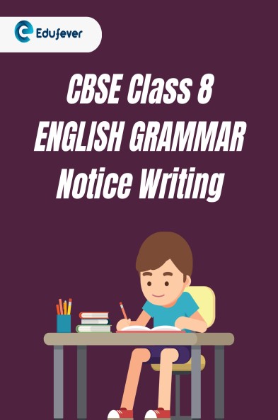 CBSE Class 8 ENGLISH GRAMMAR Notice Writing