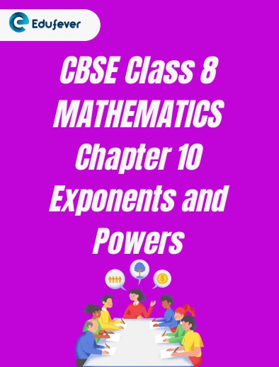CBSE Class 8 Chapter 10 Exponents and Powers Worksheet