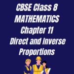 CBSE Class 8 Chapter 11 Direct and Inverse Proportions Worksheet