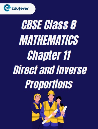 CBSE Class 8 Chapter 11 Direct and Inverse Proportions Worksheet
