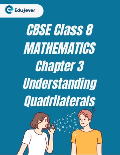 CBSE Class 8 Chapter 3 Understanding Quadrilaterals Worksheet