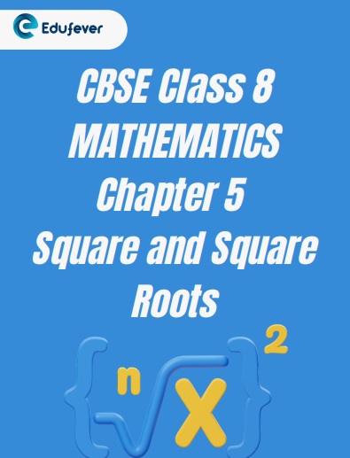 CBSE Class 8 Chapter 5 Square and Square Roots Worksheet