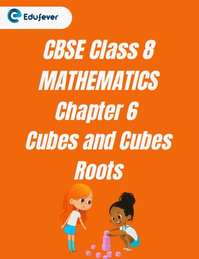 CBSE Class 8 Chapter 6 Cubes and Cubes Roots Worksheet