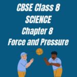 CBSE Class 8 Chapter 8 Force and Pressure Worksheet