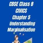 CBSE Class 8 Civics Chapter 5 Understanding Marginalisation Worksheet
