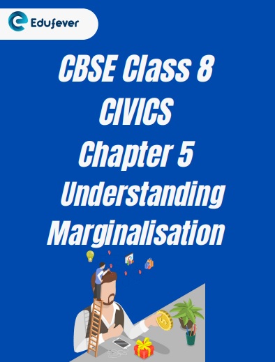 CBSE Class 8 Civics Chapter 5 Understanding Marginalisation Worksheet