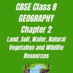 CBSE Class 8 Geography Chapter 2 Worksheet