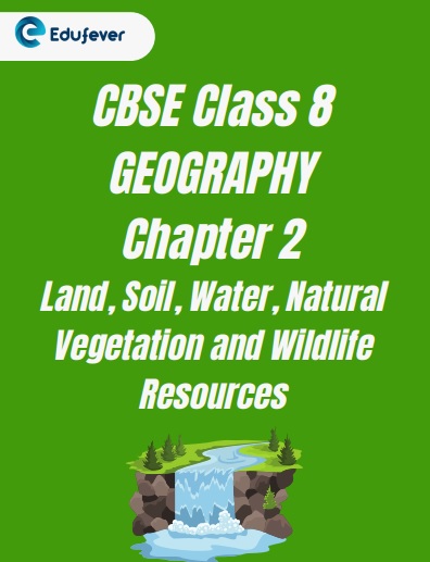 CBSE Class 8 Geography Chapter 2 Worksheet