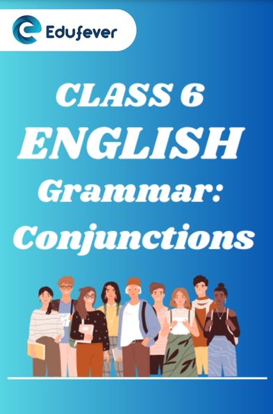 CBSE class 6 English Grammar Conjunctions Worksheets