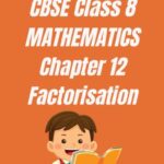 Class 8 Maths Chapter 12 Factorisation Worksheet