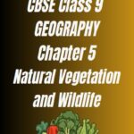 CBSE Class 9 Geography Chapter 5 Worksheet