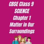 Class 9 Science Matter In Our Surroundings Question Answer