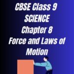 Class 9 Science Force and Laws of Motion Question Answer