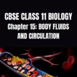 CBSE CLASS 11 BIOLOGY BODY FLUIDS AND CIRCULATION Notes
