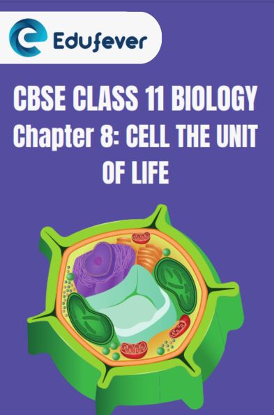 CBSE CLASS 11 BIOLOGY CELL THE UNIT OF LIFE Notes