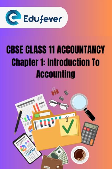 CBSE Class 11 Accountancy Introduction To Accounting Notes