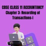 CBSE Class 11 Accountancy Recording of Transactions 1 Notes