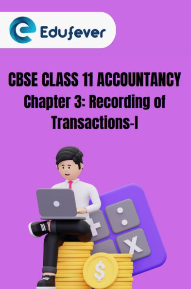 CBSE Class 11 Accountancy Recording of Transactions 1 Notes