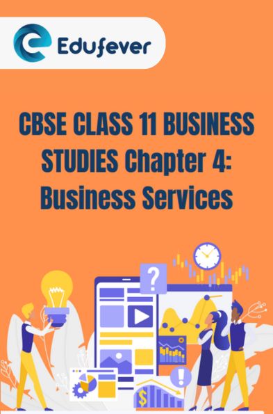 CBSE Class 11 Business Studies Business Services Notes