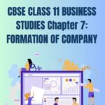 CBSE Class 11 Business Studies Formation Of Company Notes