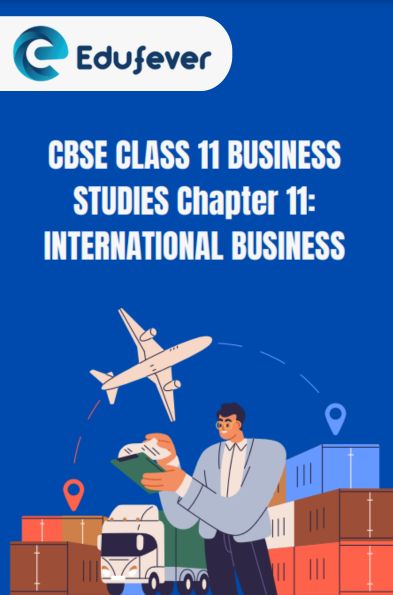 CBSE Class 11 Business Studies International Business Notes