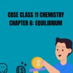 CBSE Class 11 Chemistry Equilibrium Notes