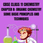 CBSE Class 11 Chemistry Organic Chemistry Some Basic Principle And Techniques Notes