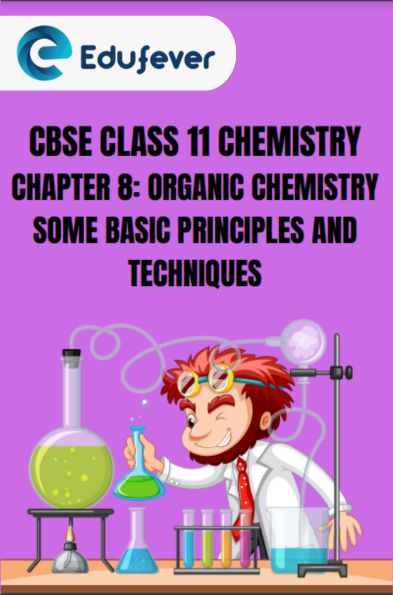 CBSE Class 11 Chemistry Organic Chemistry Some Basic Principle And Techniques Notes