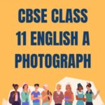 CBSE Class 11 English A Photograph Questions and Answers