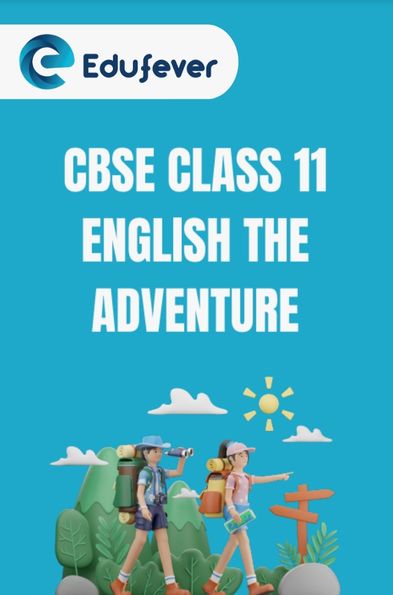 CBSE Class 11 English Adventure Questions and Answers