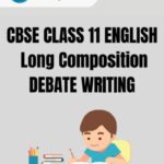 CBSE Class 11 English Debate Writing PDF