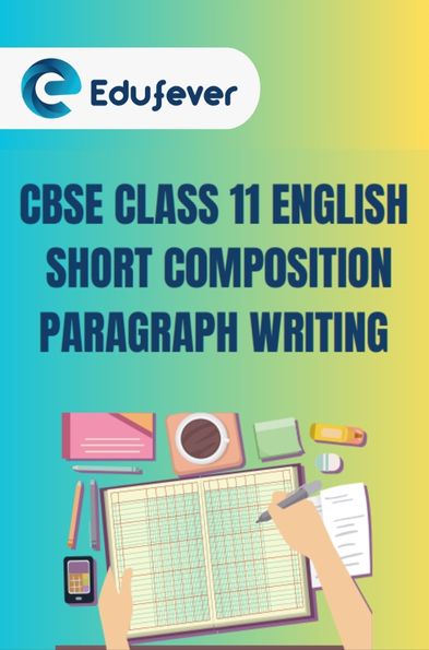CBSE Class 11 English Paragraph Writing PDF