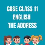CBSE Class 11 English The Address Solutions