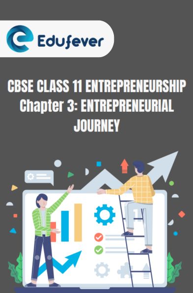 CBSE Class 11 Entrepreneurship Entrepreneurial Journey Notes
