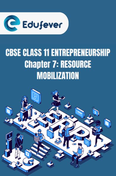 CBSE Class 11 Entrepreneurship Resource Mobilization Notes