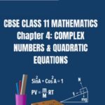 CBSE Class 11 Mathematics Complex Numbers & Quadratic Equations Solutions