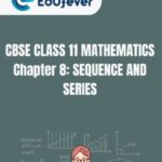 CBSE Class 11 Mathematics Sequence and Series Solutions