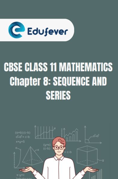 CBSE Class 11 Mathematics Sequence and Series Solutions