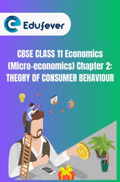 CBSE Class 11 Microeconomics Theory Of Consumer Behaviour Notes