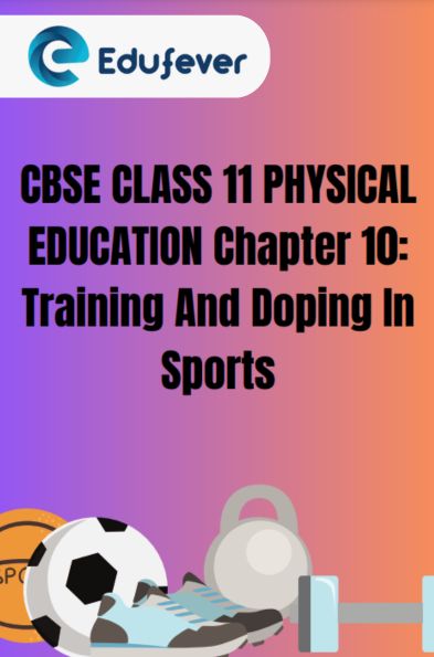 CBSE Class 11 Physical Education Chapter 10 Notes