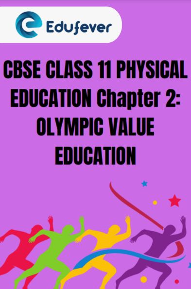 CBSE Class 11 Physical Education Chapter 2 Notes