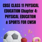 CBSE Class 11 Physical Education Chapter 4 Notes