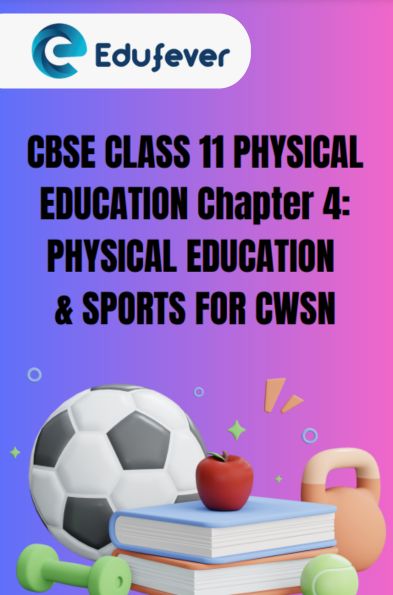 CBSE Class 11 Physical Education Chapter 4 Notes
