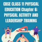 CBSE Class 11 Physical Education Chapter 6 Notes