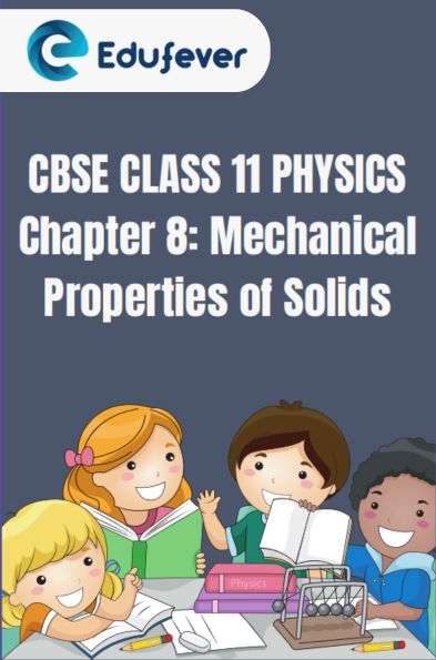 CBSE Class 11 Physics Mechanical Properties of Solids Notes
