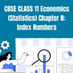 CBSE Class 11 Statistics Index Numbers Notes