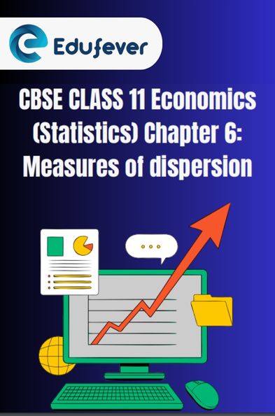 CBSE Class 11 Statistics Measures Of Dispersion Notes
