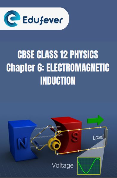 CBSE Class 12 Physics Electromagnetic Induction Notes